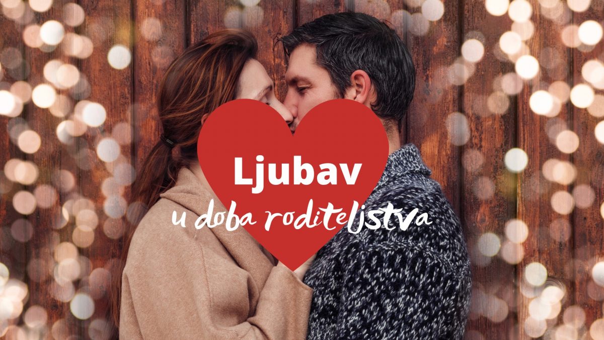 Ljubav u doba roditeljstva