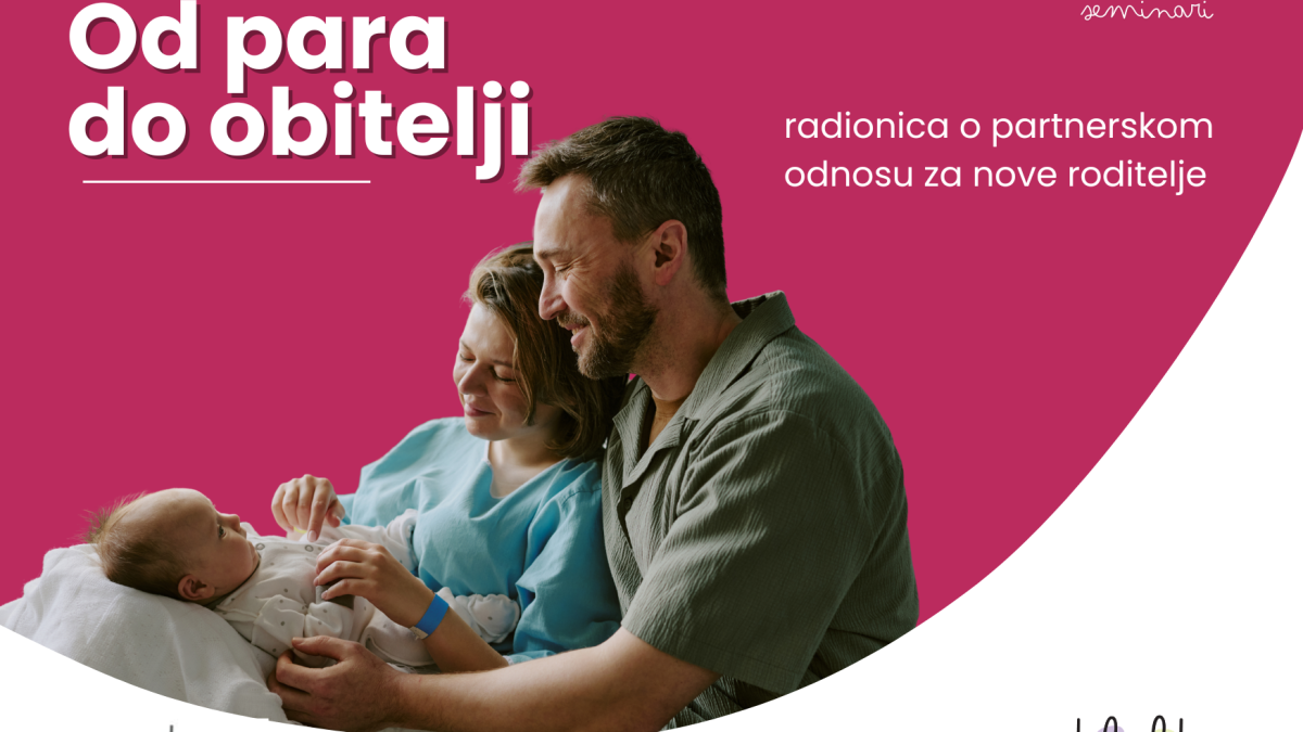 Od para do obitelji, radionica za nove roditelje