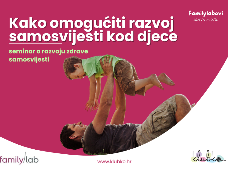 Kako omogućiti razvoj samosvijesti kod djece, seminar Familylaba